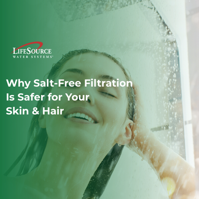 Preview image for article: Why Salt-Free Filtration Is Safer for Your Skin & Hair